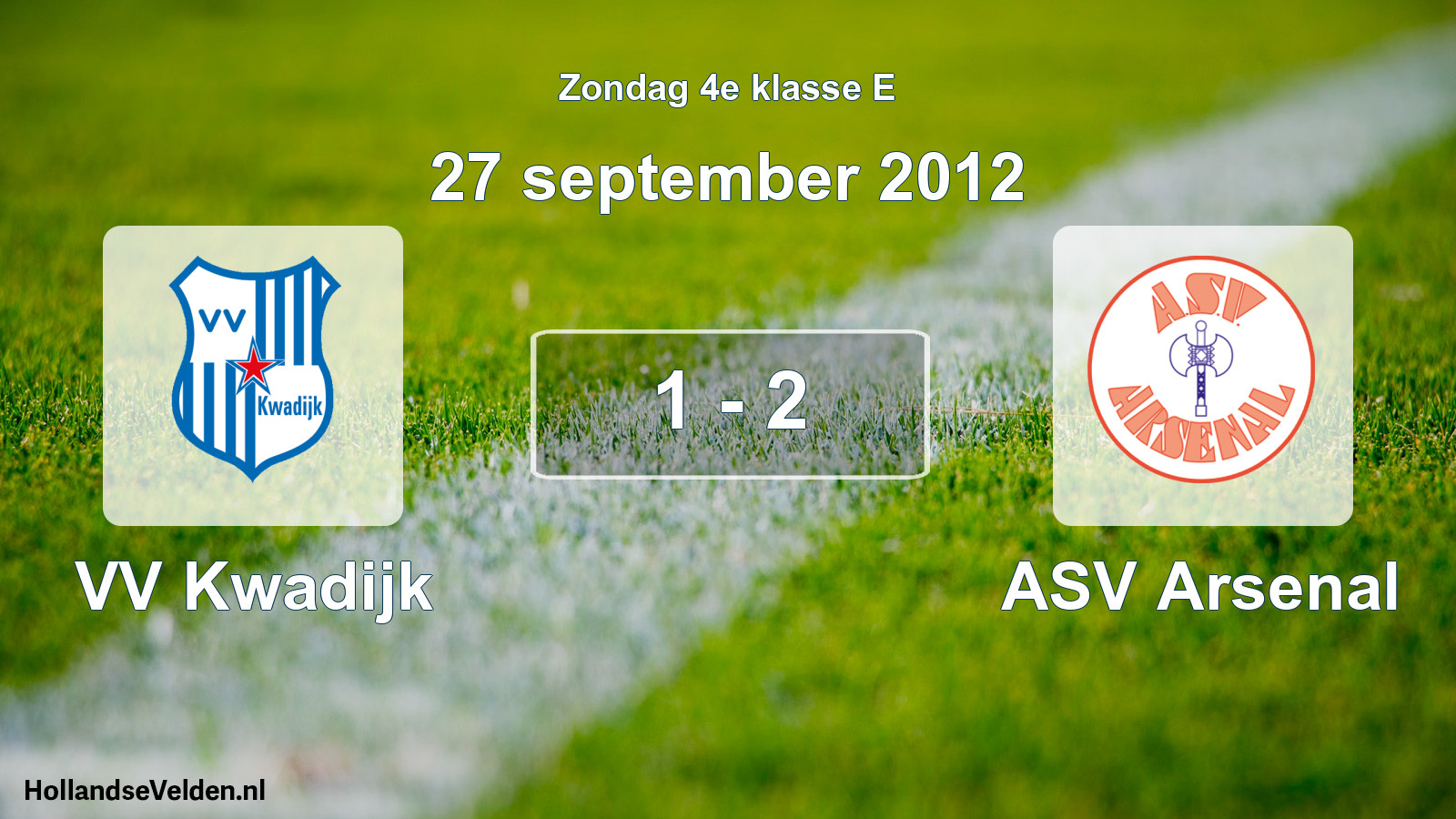 Total number of matches played: VV Kwadijk - ASV Arsenal 1 - 2 (27 September 2012)