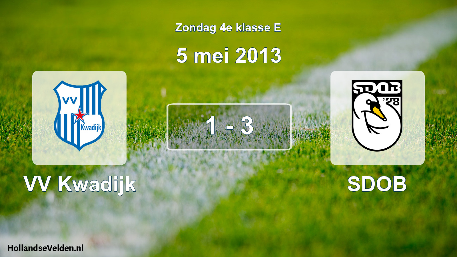 Total number of matches played: VV Kwadijk - SDOB 1 - 3 (5 May 2013)