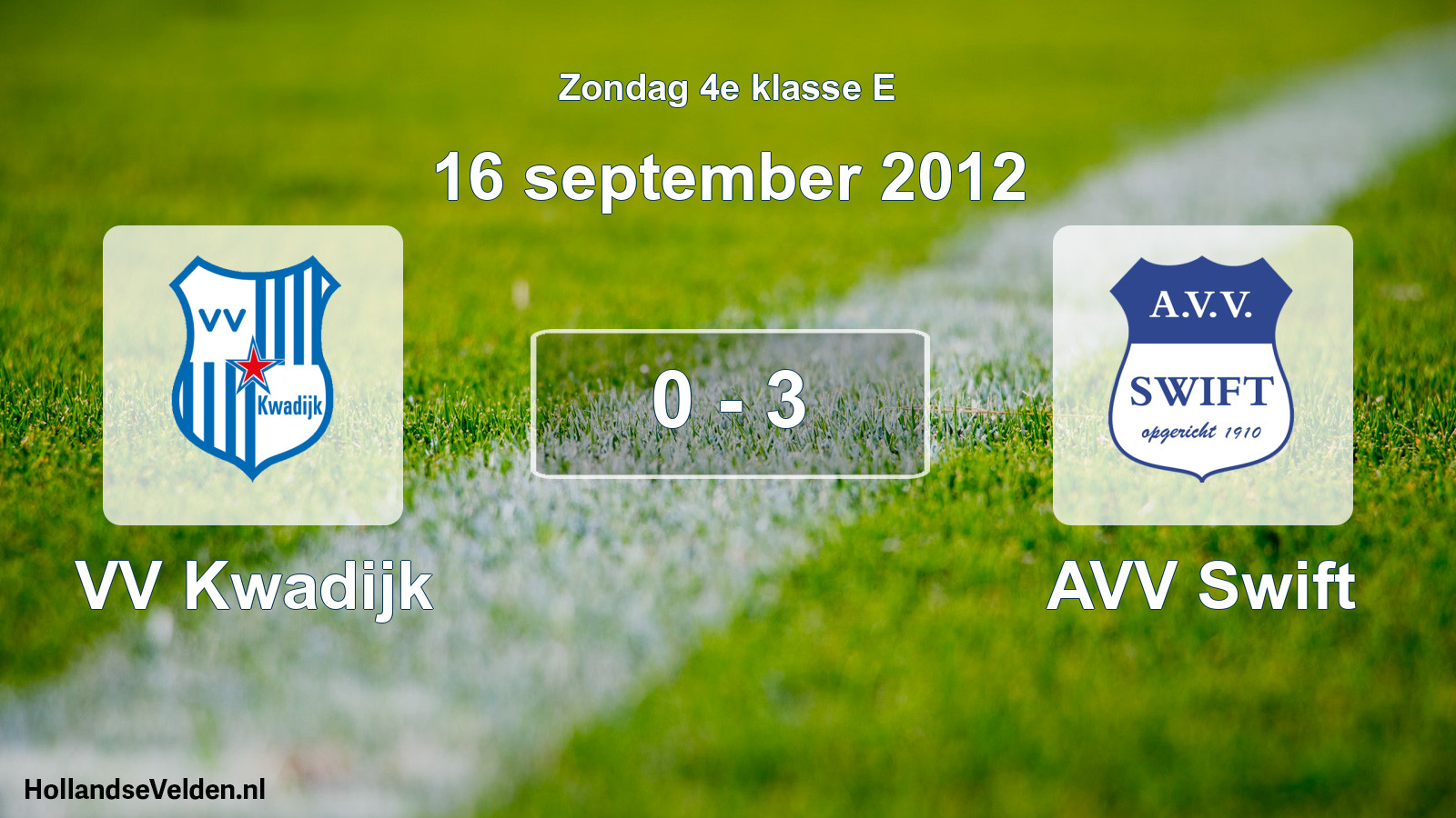 Total number of matches played: VV Kwadijk - AVV Swift 0 - 3 (16 September 2012)