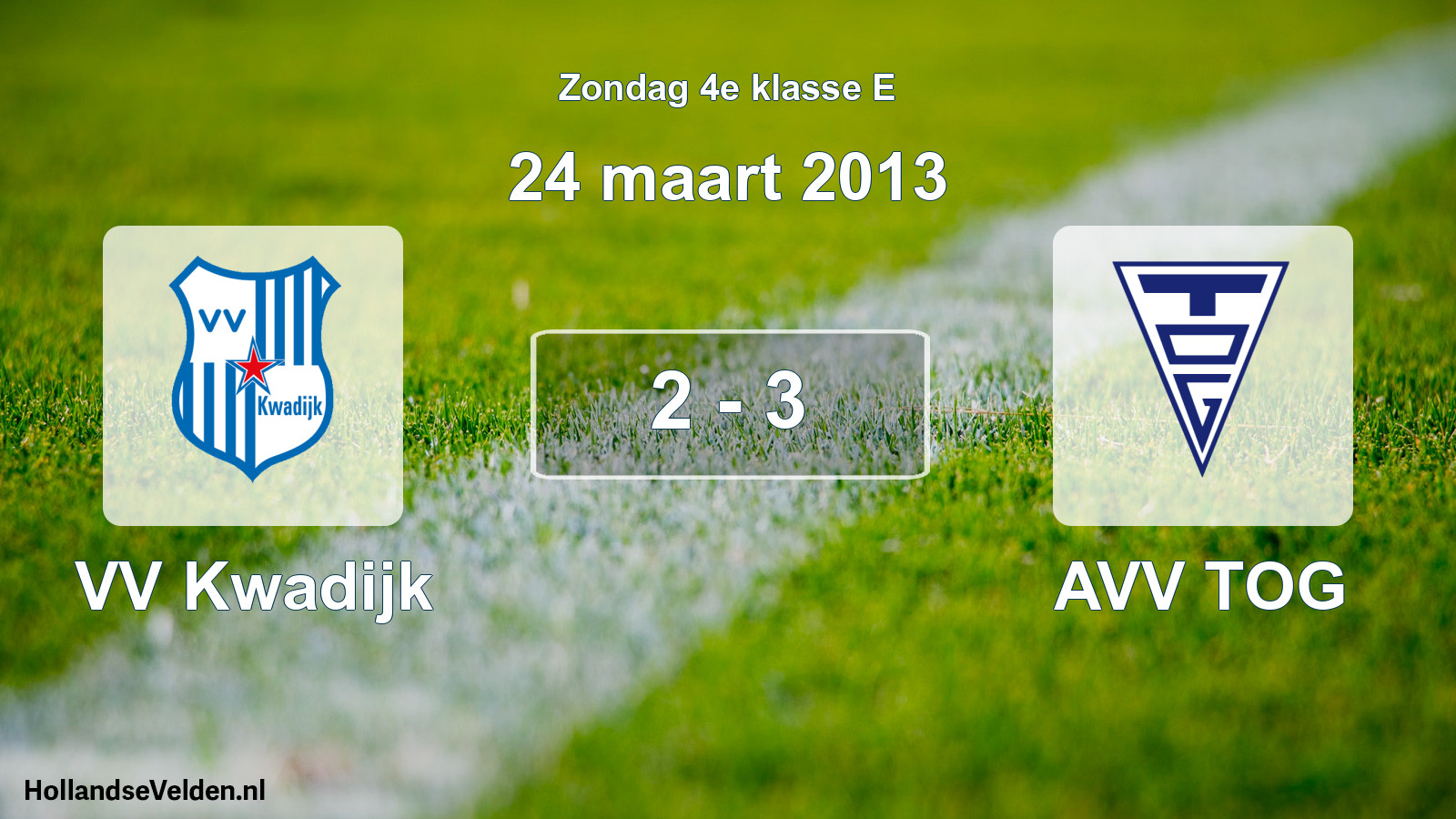 Total number of matches played: VV Kwadijk - AVV TOG 2 - 3 (24 March 2013)