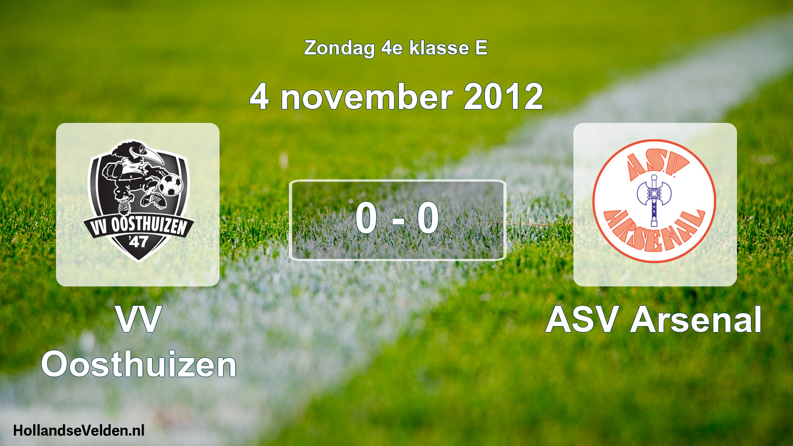 Total number of matches played: VV Oosthuizen - ASV Arsenal 0 - 0 (4 November 2012)