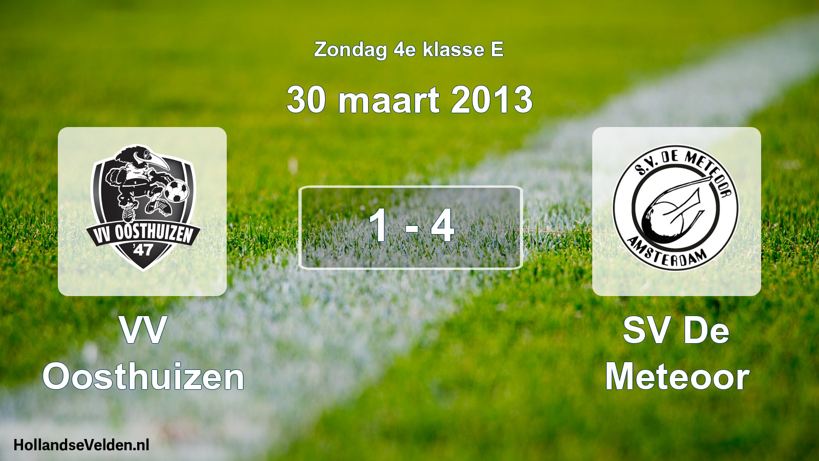 Total number of matches played: VV Oosthuizen - SV De Meteoor 1 - 4 (30 March 2013)