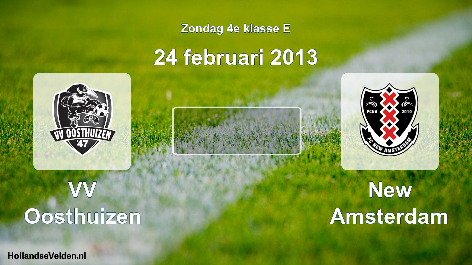 Scheduled Match: VV Oosthuizen - New Amsterdam (24 February 2013)