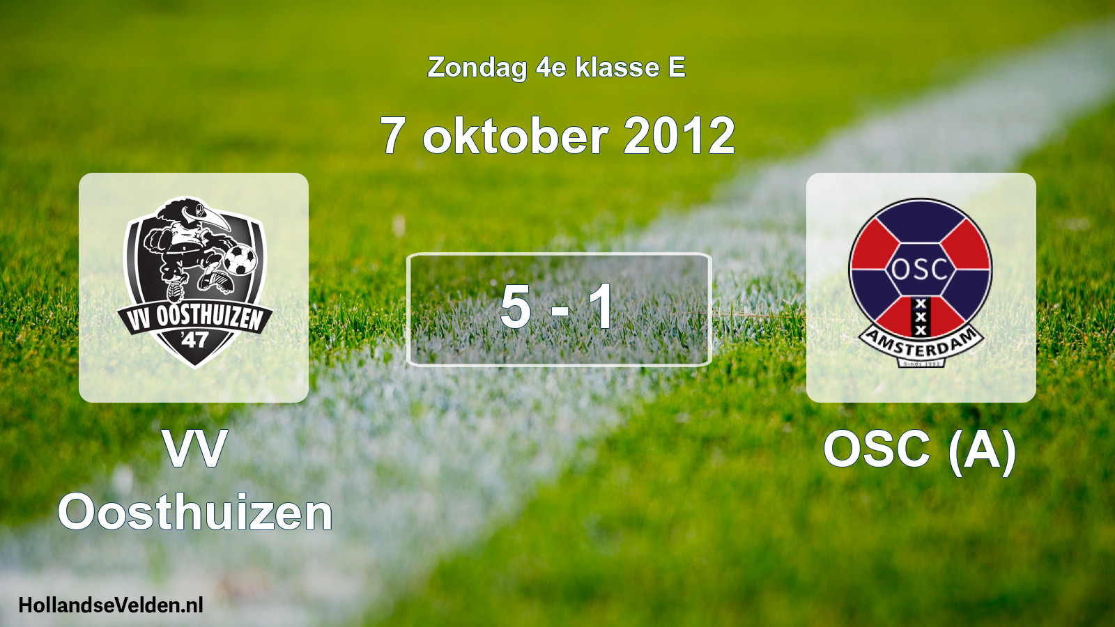 Total number of matches played: VV Oosthuizen - OSC (A) 5 - 1 (7 October 2012)