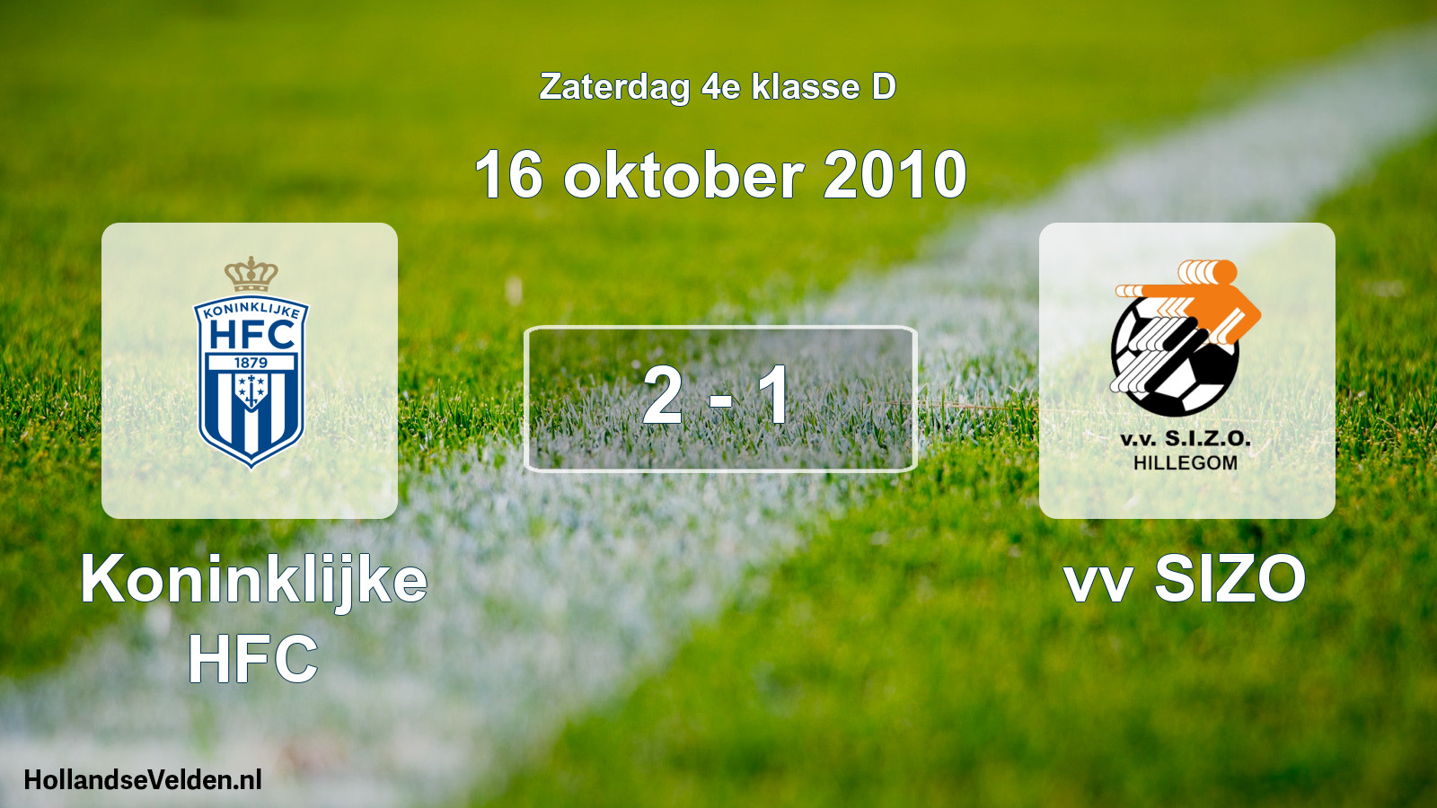 Total number of matches played: Koninklijke HFC - vv SIZO 2 - 1 (16 October 2010)