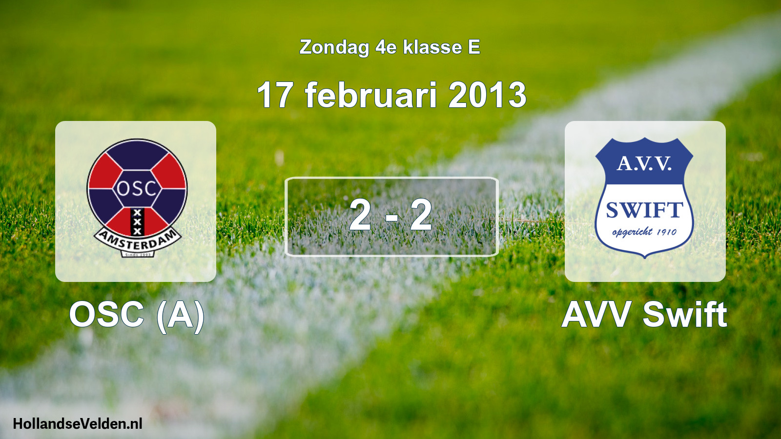 Total number of matches played: OSC (A) - AVV Swift 2 - 2 (17 February 2013)