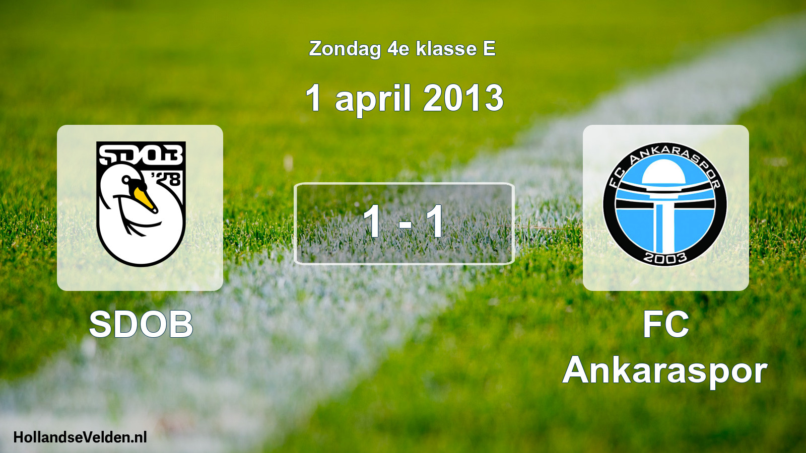 Total number of matches played: SDOB - FC Ankaraspor 1 - 1 (1 April 2013)