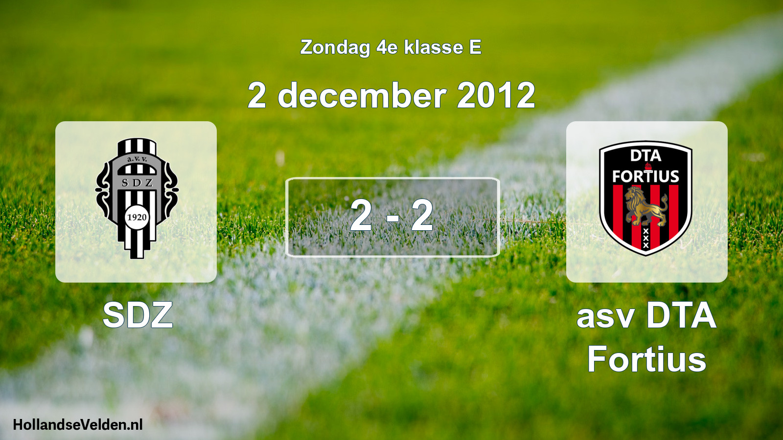 Total number of matches played: SDZ - asv DTA Fortius 2 - 2 (2 December 2012)