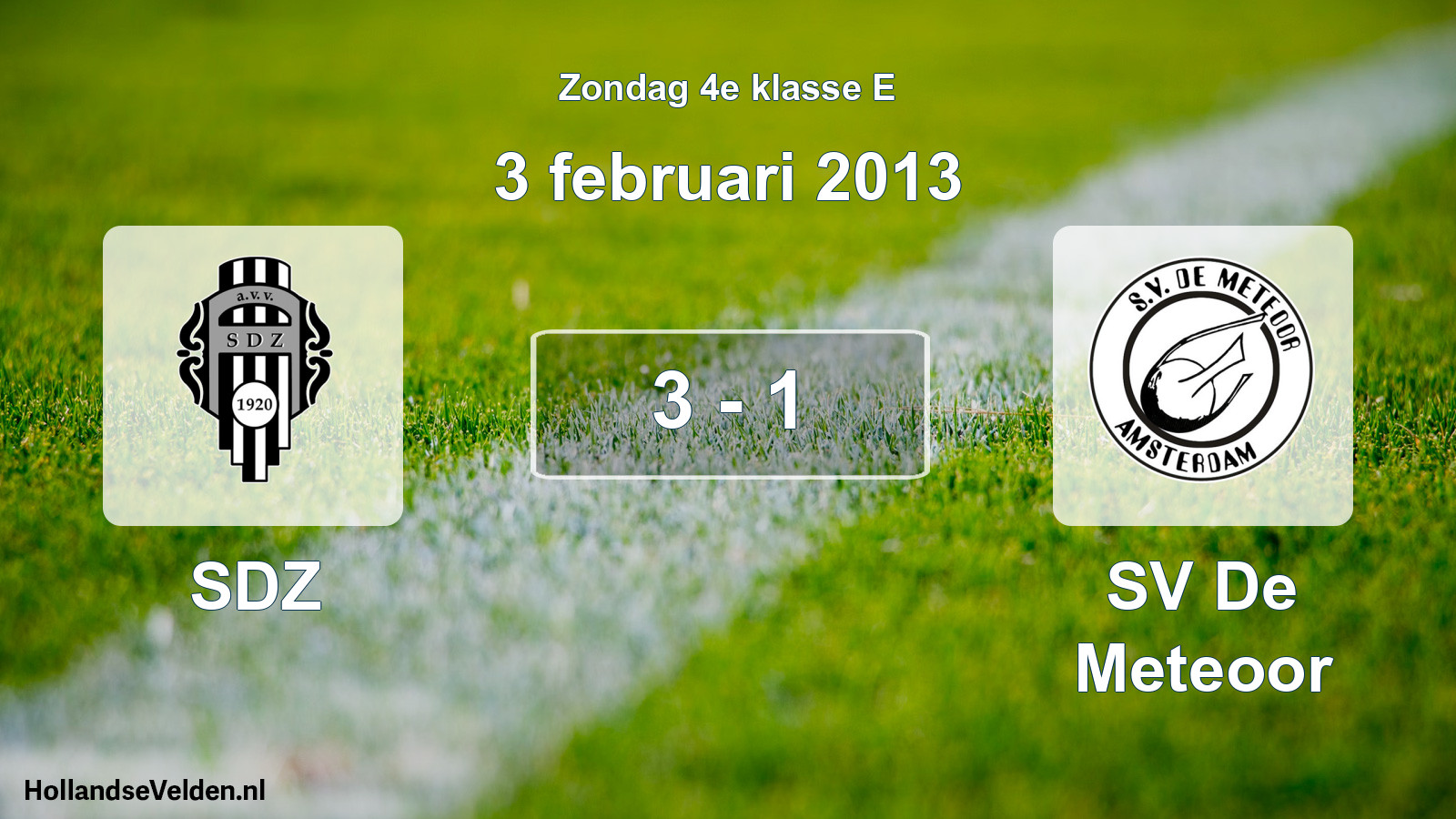 Total number of matches played: SDZ - SV De Meteoor 3 - 1 (3 February 2013)