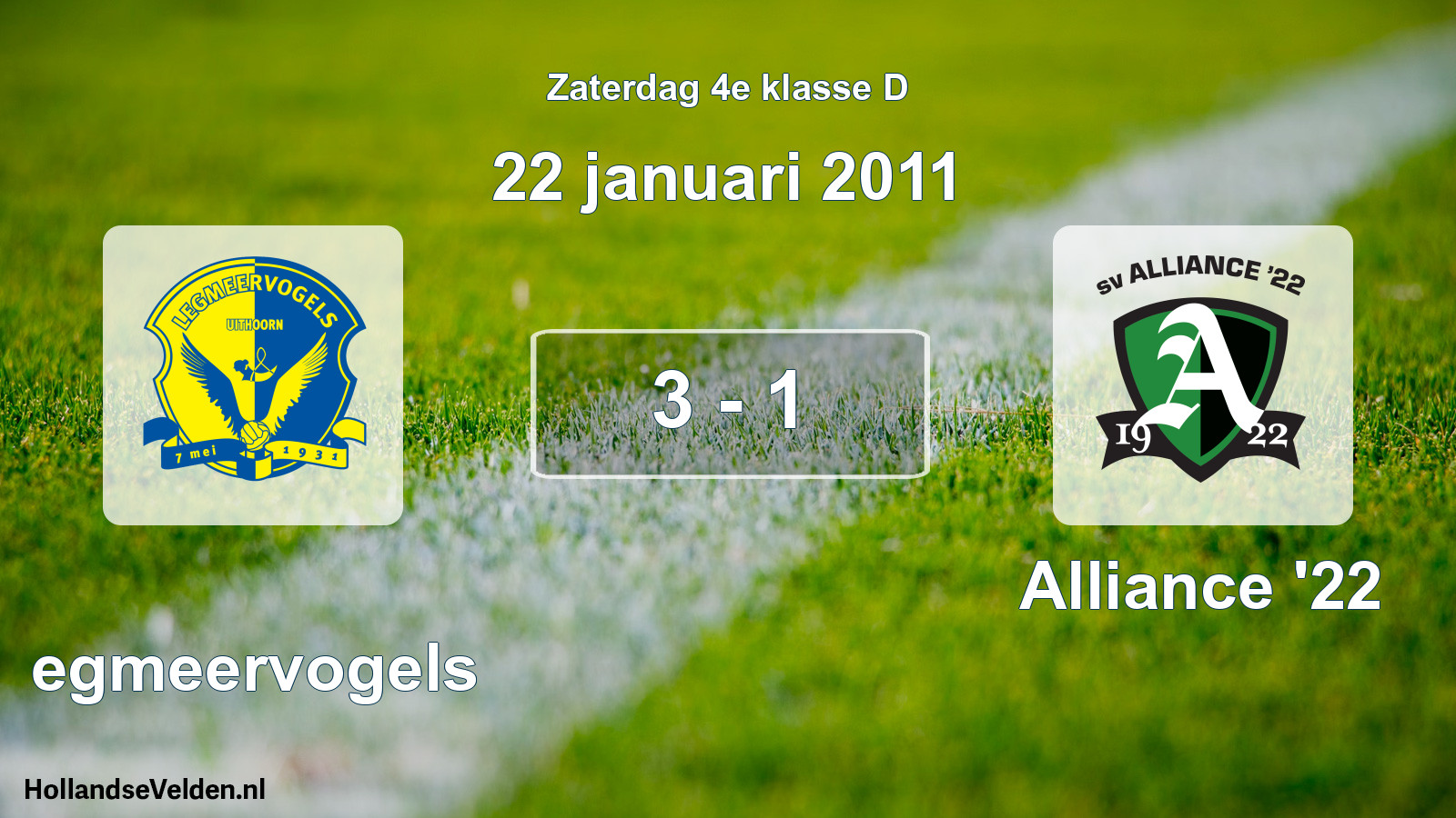 Total number of matches played: Legmeervogels - Alliance '22 3 - 1 (22 January 2011)