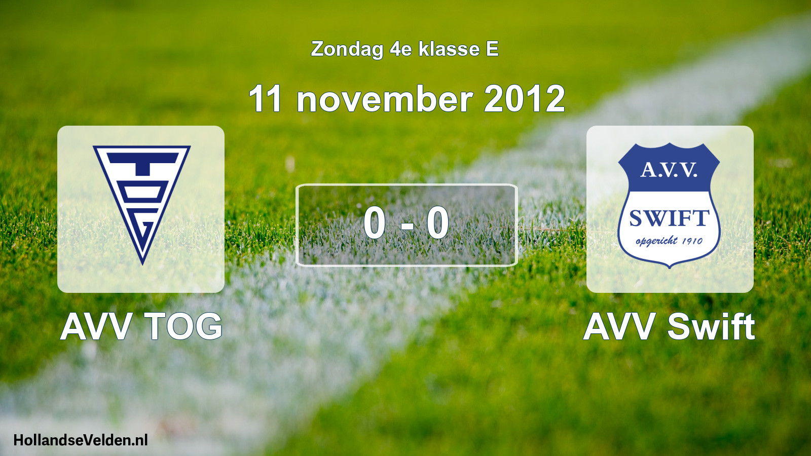 Total number of matches played: AVV TOG - AVV Swift 0 - 0 (11 November 2012)