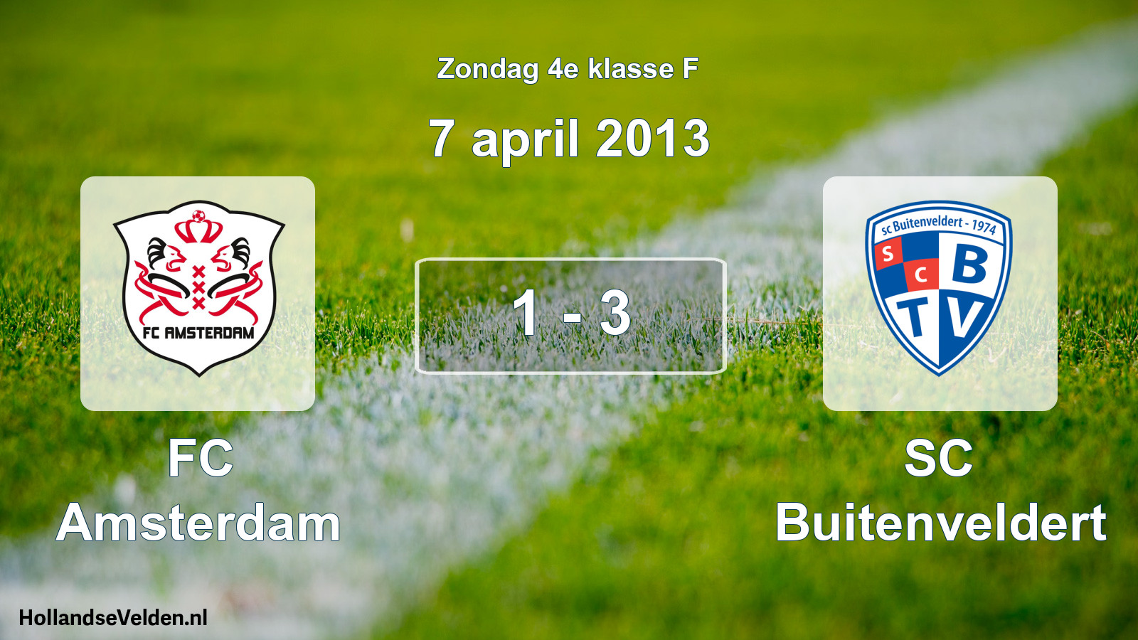 Total number of matches played: FC Amsterdam - SC Buitenveldert 1 - 3 (7 April 2013)