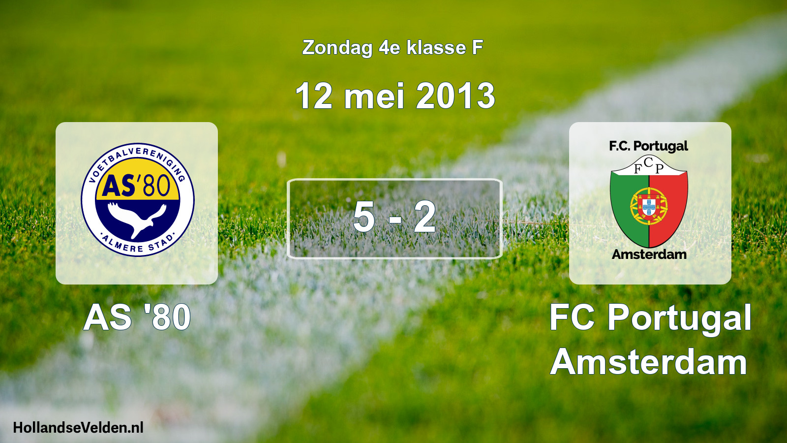 Total number of matches played: AS '80 - FC Portugal Amsterdam 5 - 2 (12 May 2013)