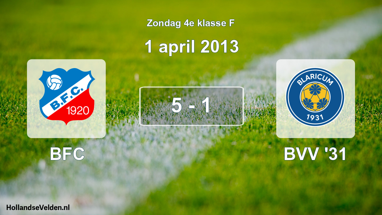 Total number of matches played: BFC - BVV '31 5 - 1 (1 April 2013)