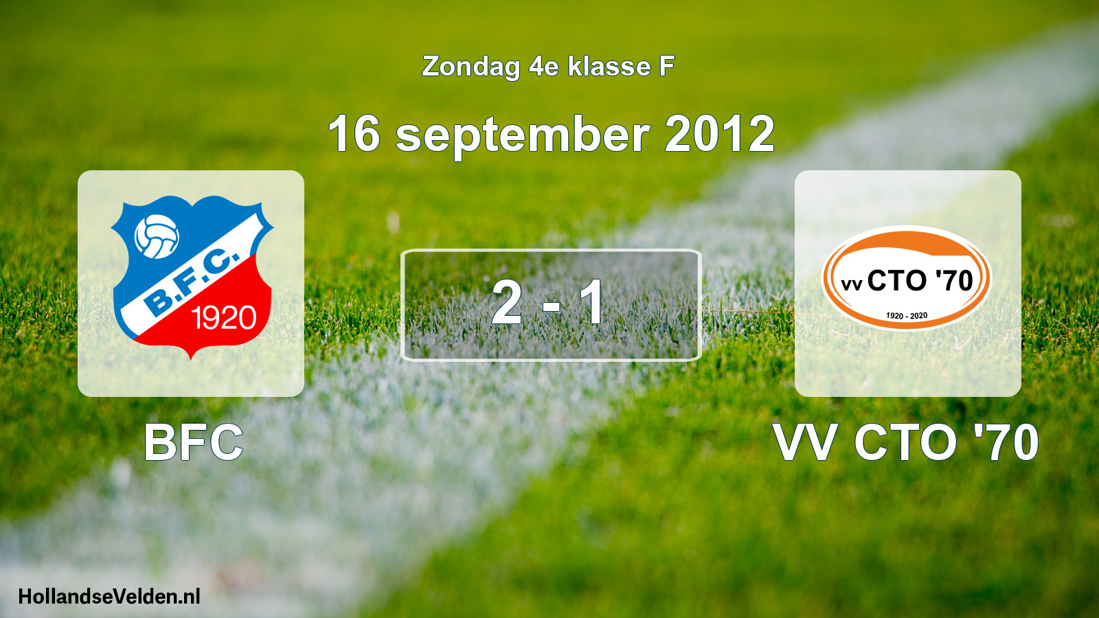 Total number of matches played: BFC - VV CTO '70 2 - 1 (16 September 2012)