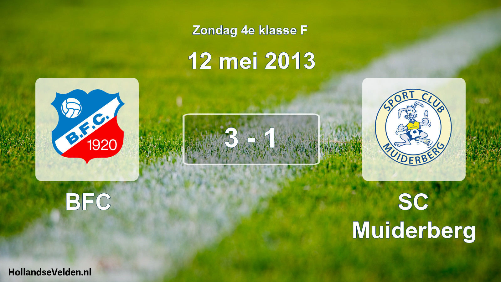 Total number of matches played: BFC - SC Muiderberg 3 - 1 (12 May 2013)