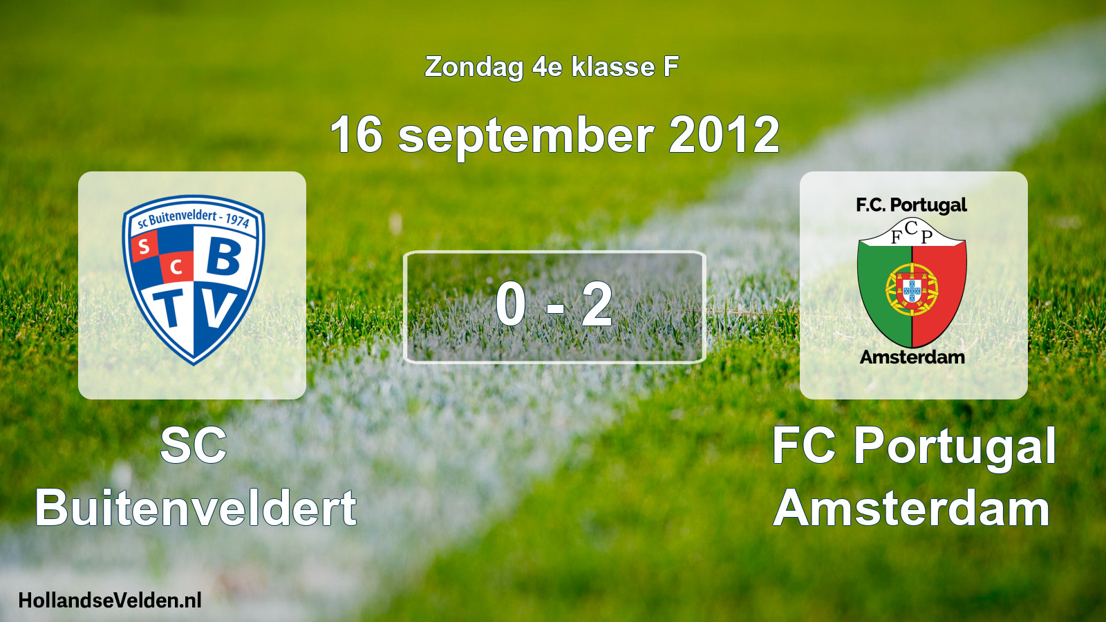 Total number of matches played: SC Buitenveldert - FC Portugal Amsterdam 0 - 2 (16 September 2012)