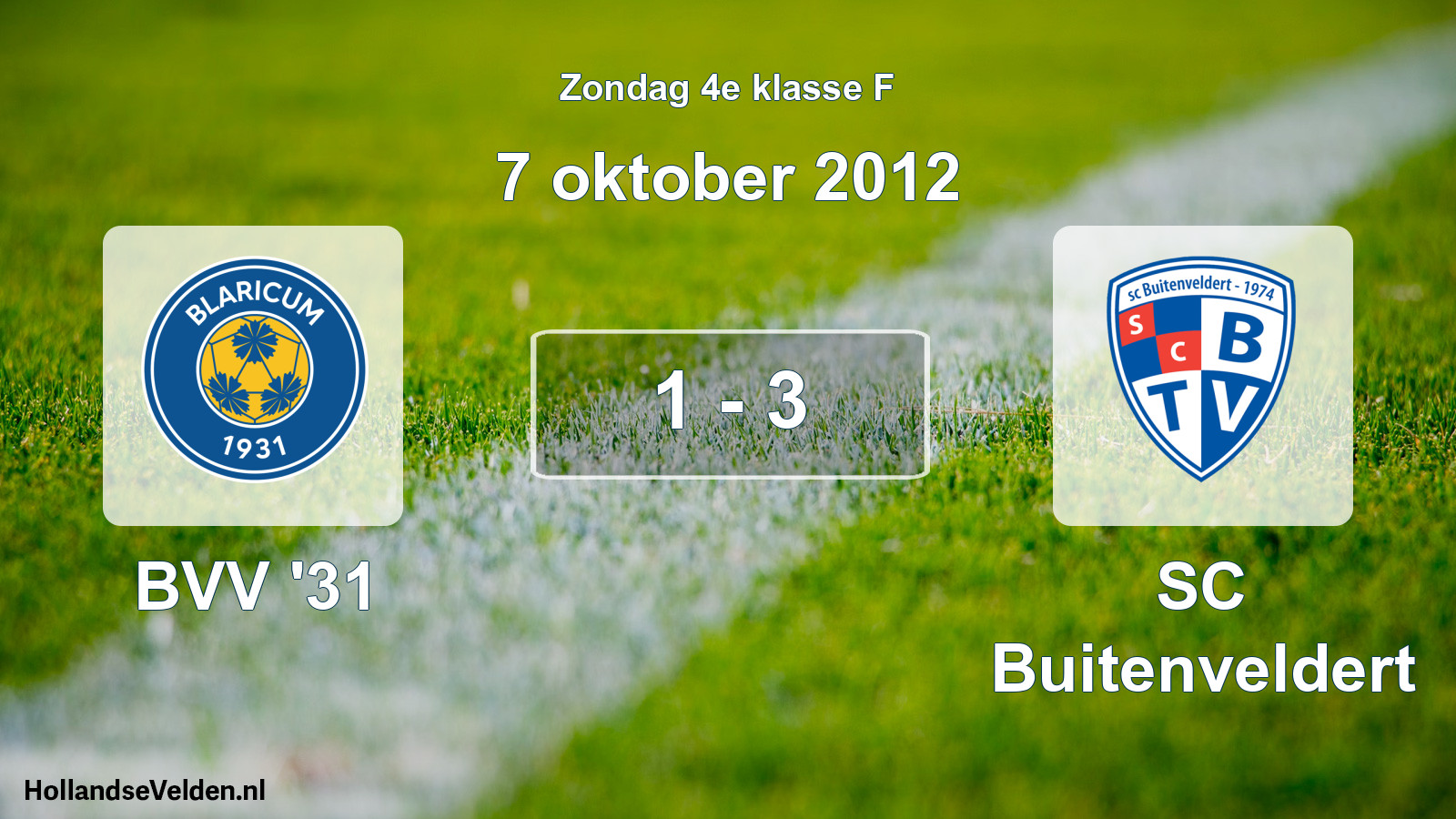 Total number of matches played: BVV '31 - SC Buitenveldert 1 - 3 (7 October 2012)