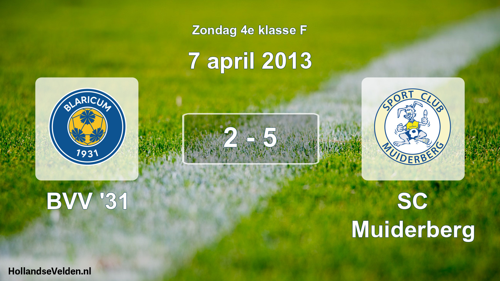 Total number of matches played: BVV '31 - SC Muiderberg 2 - 5 (7 April 2013)