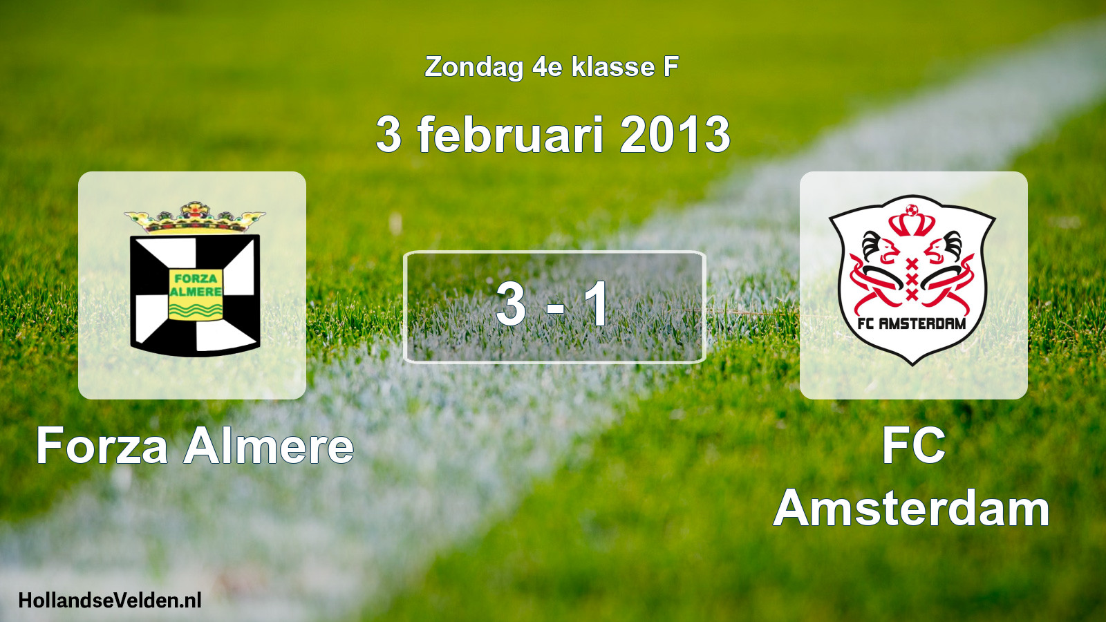Total number of matches played: Forza Almere - FC Amsterdam 3 - 1 (3 February 2013)