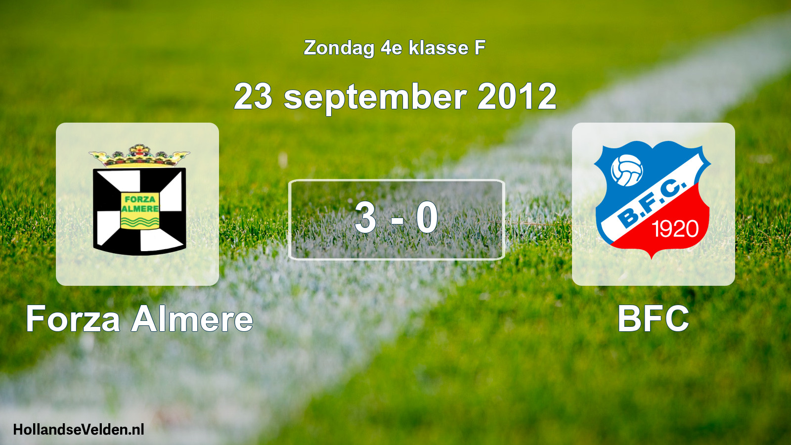 Total number of matches played: Forza Almere - BFC 3 - 0 (23 September 2012)