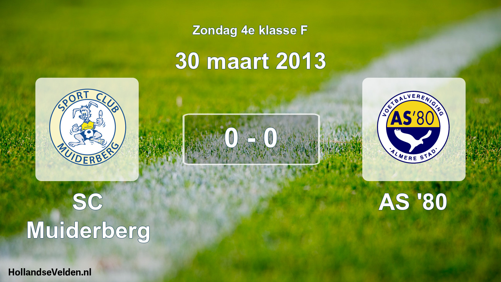 Total number of matches played: SC Muiderberg - AS '80 0 - 0 (30 March 2013)