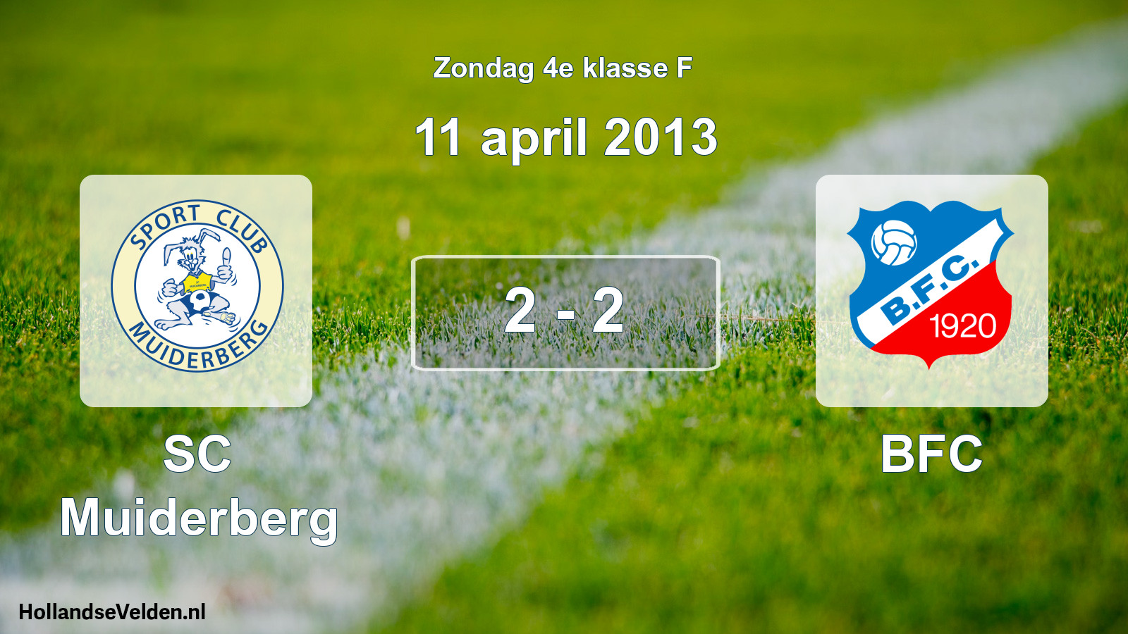 Total number of matches played: SC Muiderberg - BFC 2 - 2 (11 April 2013)