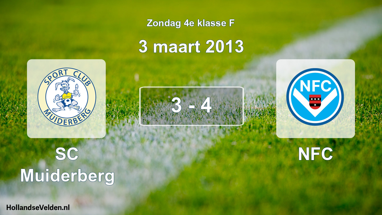 Total number of matches played: SC Muiderberg - NFC 3 - 4 (3 March 2013)