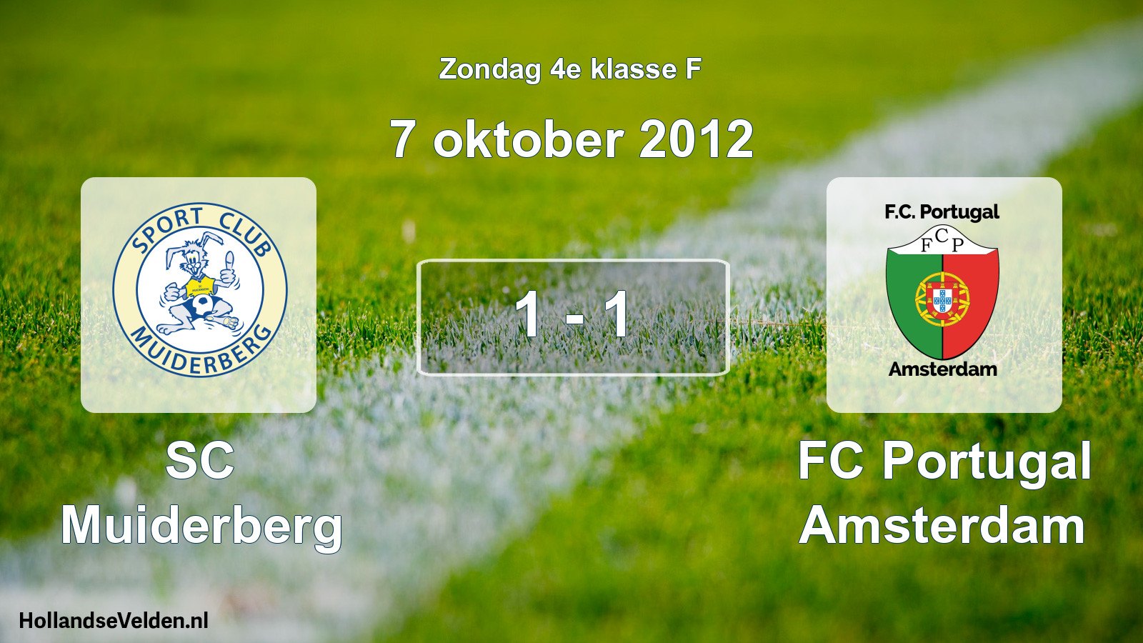 Total number of matches played: SC Muiderberg - FC Portugal Amsterdam 1 - 1 (7 October 2012)