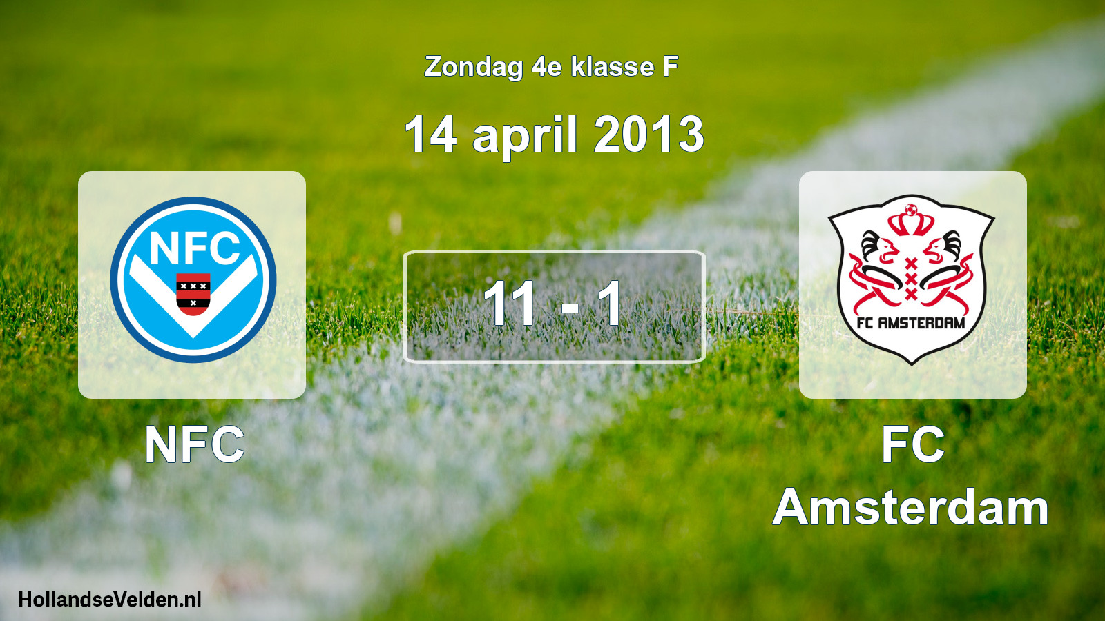 Total number of matches played: NFC - FC Amsterdam 11 - 1 (14 April 2013)
