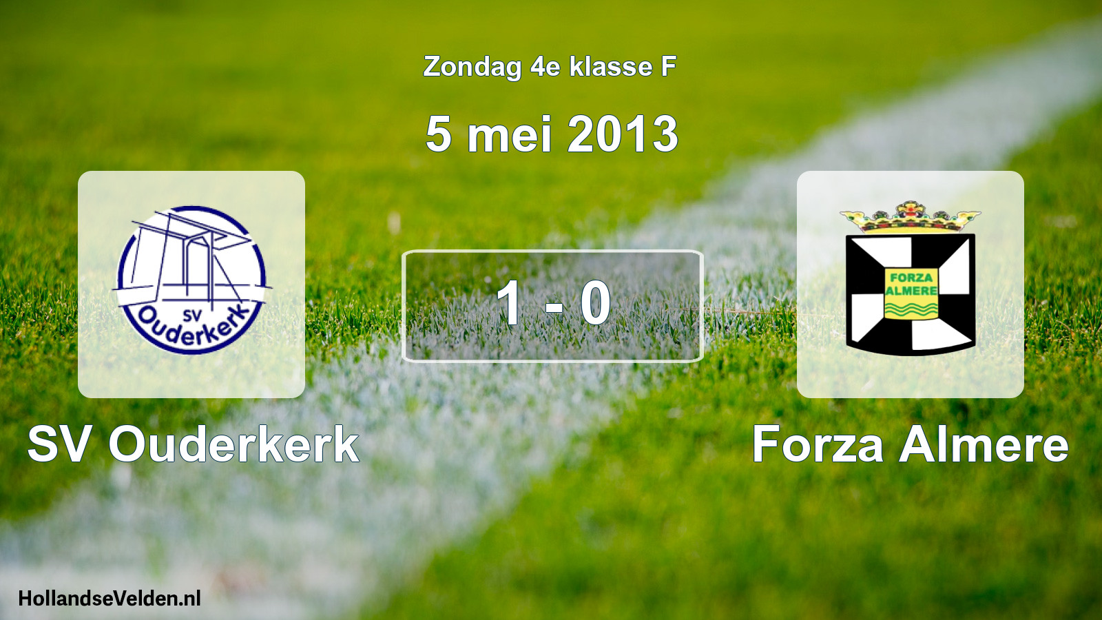 Total number of matches played: SV Ouderkerk - Forza Almere 1 - 0 (5 May 2013)