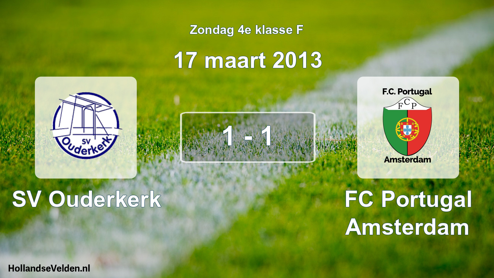Total number of matches played: SV Ouderkerk - FC Portugal Amsterdam 1 - 1 (17 March 2013)