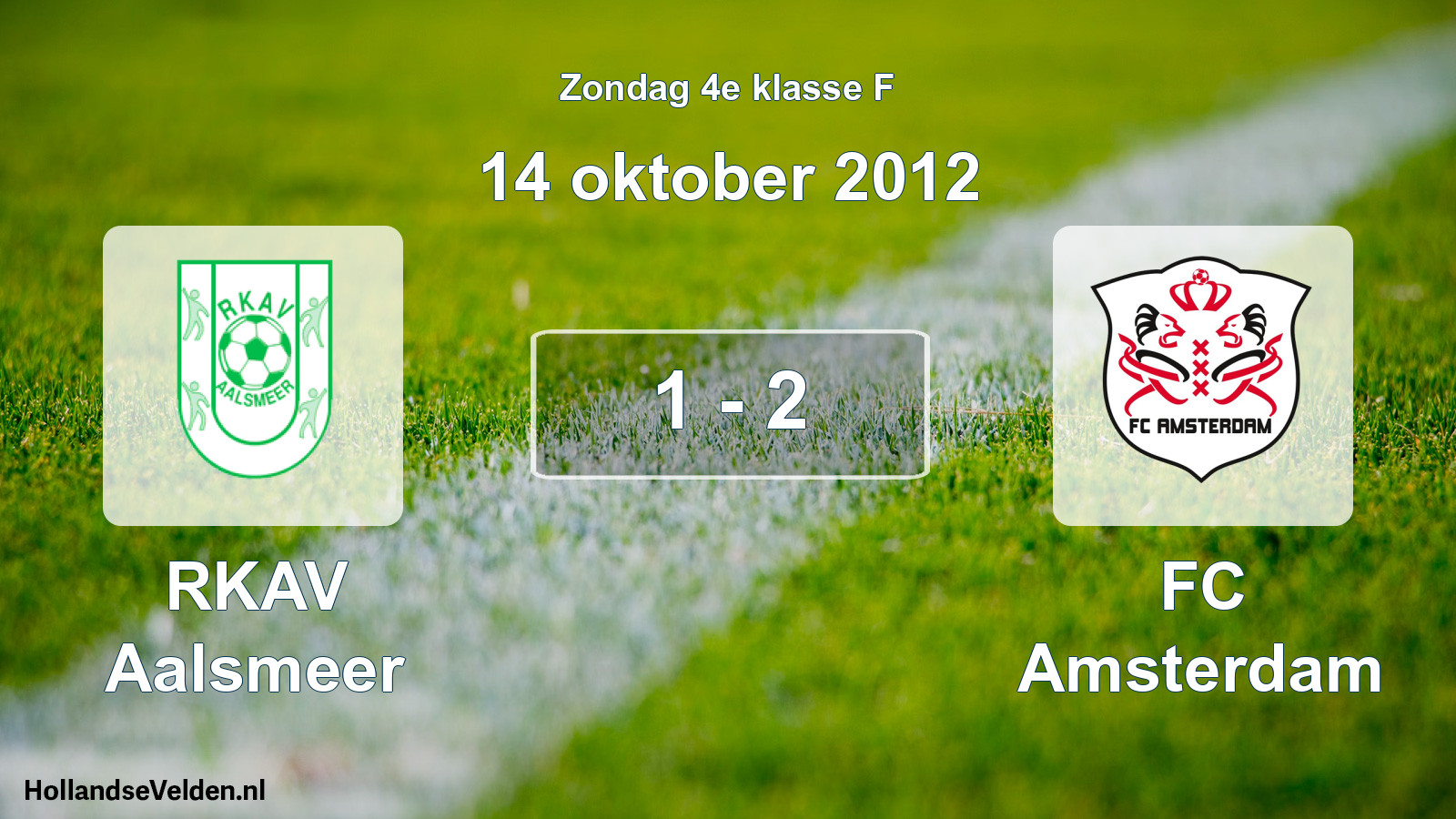 Total number of matches played: RKAV Aalsmeer - FC Amsterdam 1 - 2 (14 October 2012)