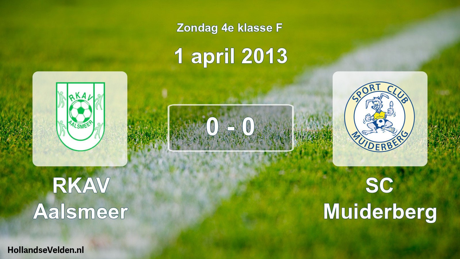 Total number of matches played: RKAV Aalsmeer - SC Muiderberg 0 - 0 (1 April 2013)