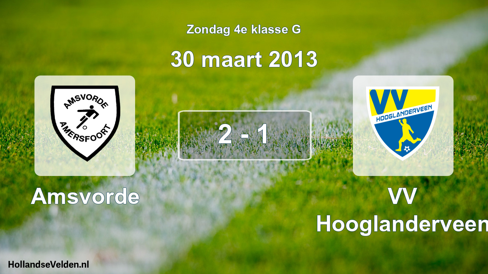 Total number of matches played: Amsvorde - VV Hooglanderveen 2 - 1 (30 March 2013)