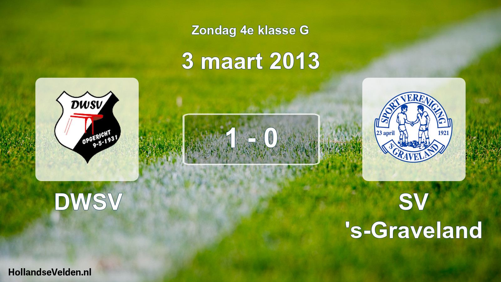 Total number of matches played: DWSV - SV 's-Graveland 1 - 0 (3 March 2013)