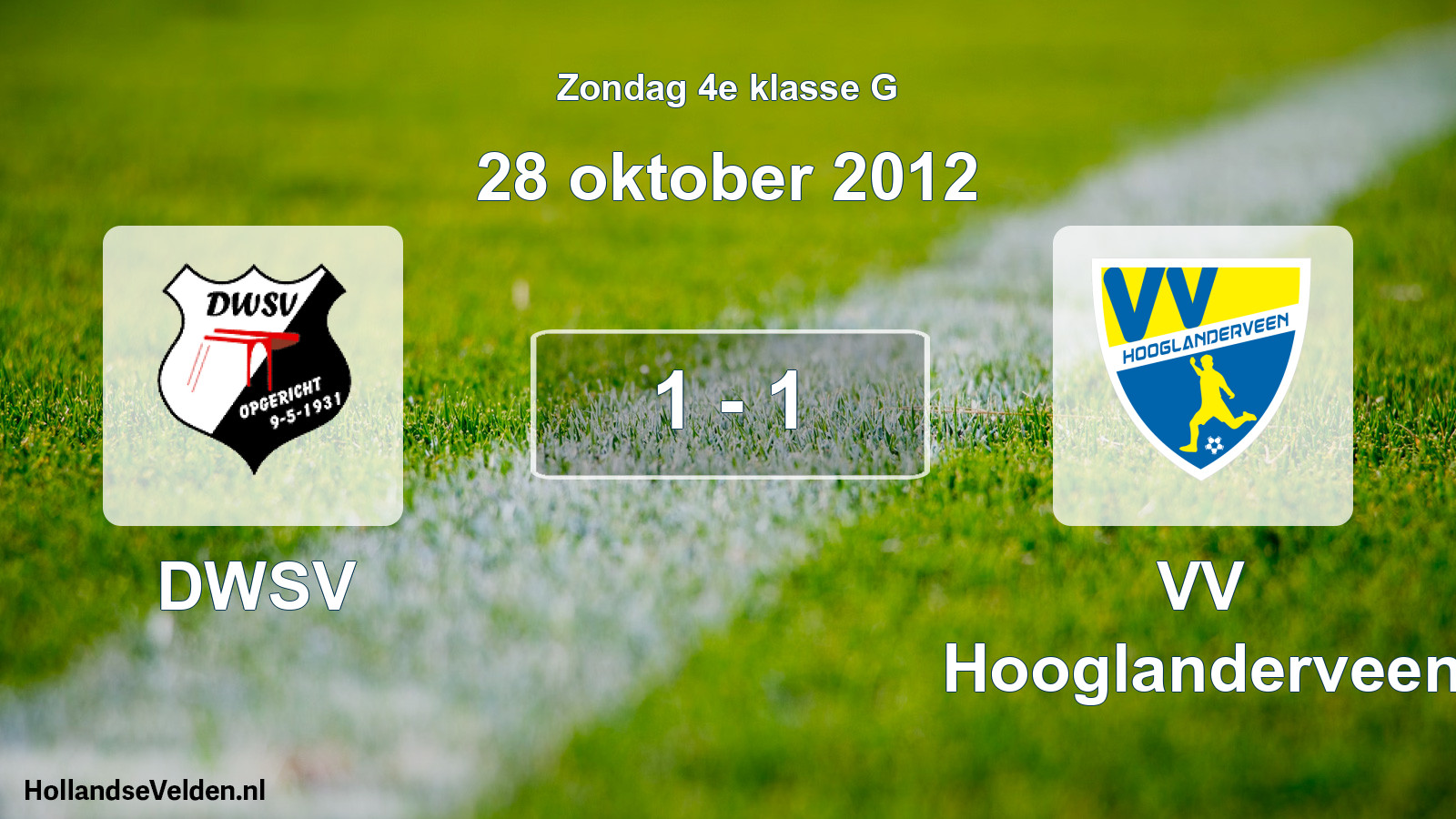 Total number of matches played: DWSV - VV Hooglanderveen 1 - 1 (28 October 2012)