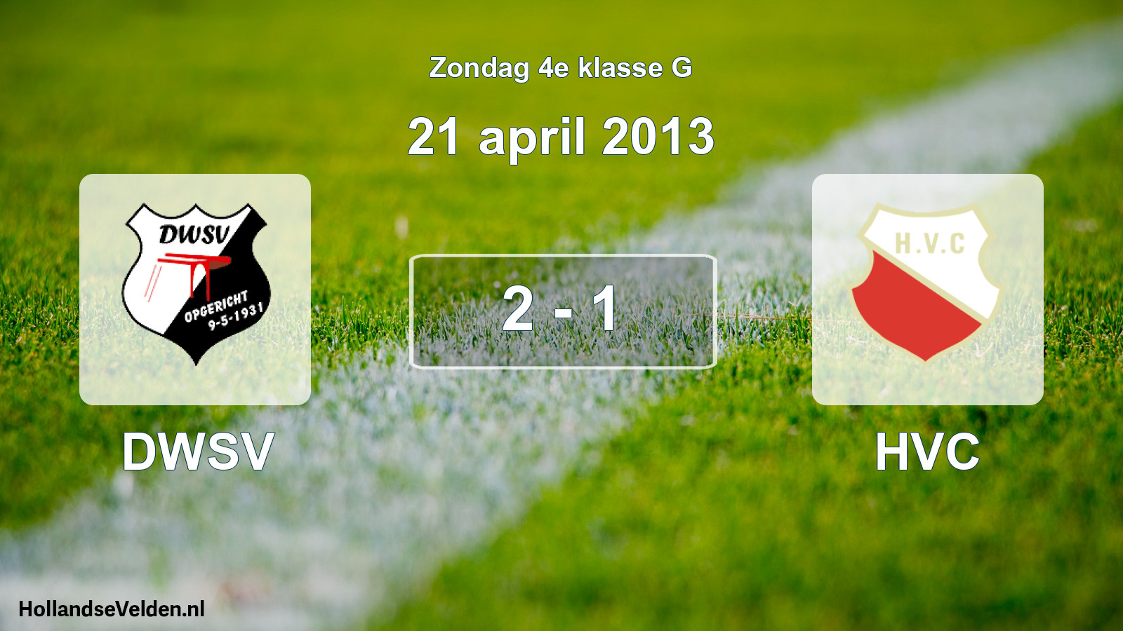 Total number of matches played: DWSV - HVC 2 - 1 (21 April 2013)