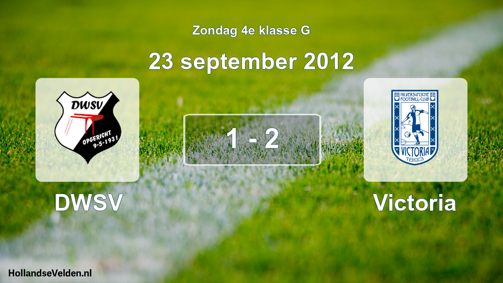 Total number of matches played: DWSV - Victoria 1 - 2 (23 September 2012)