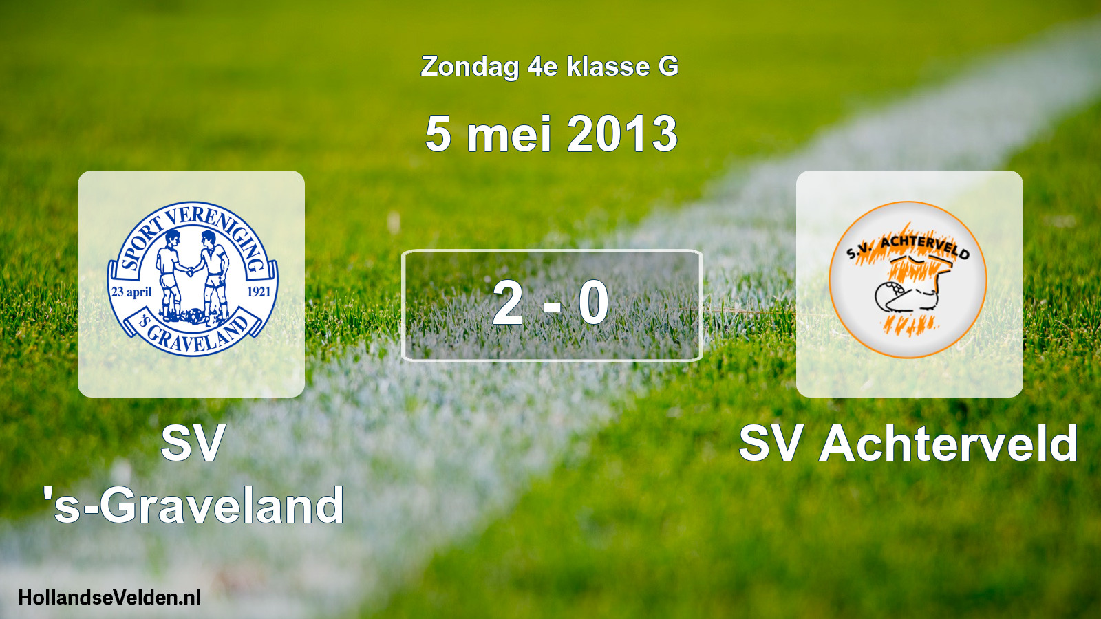 Total number of matches played: SV 's-Graveland - SV Achterveld 2 - 0 (5 May 2013)