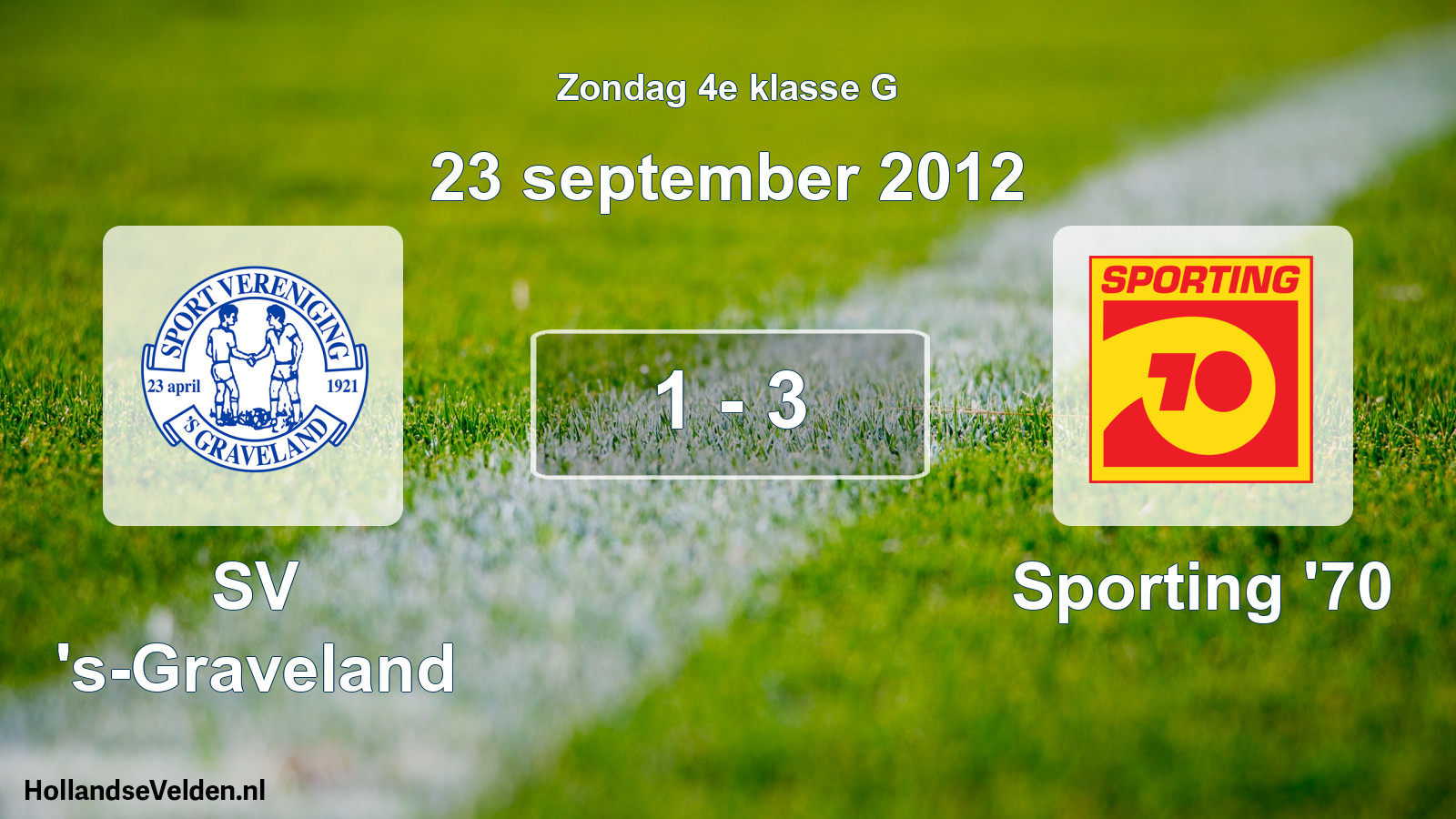 Total number of matches played: SV 's-Graveland - Sporting '70 1 - 3 (23 September 2012)