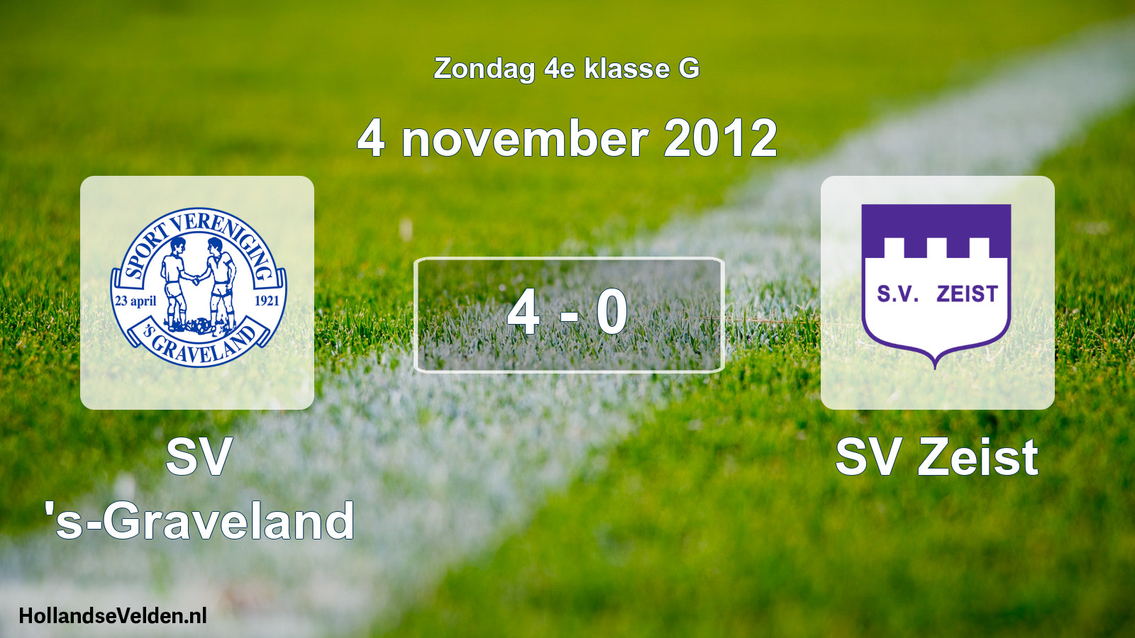 Total number of matches played: SV 's-Graveland - SV Zeist 4 - 0 (4 November 2012)