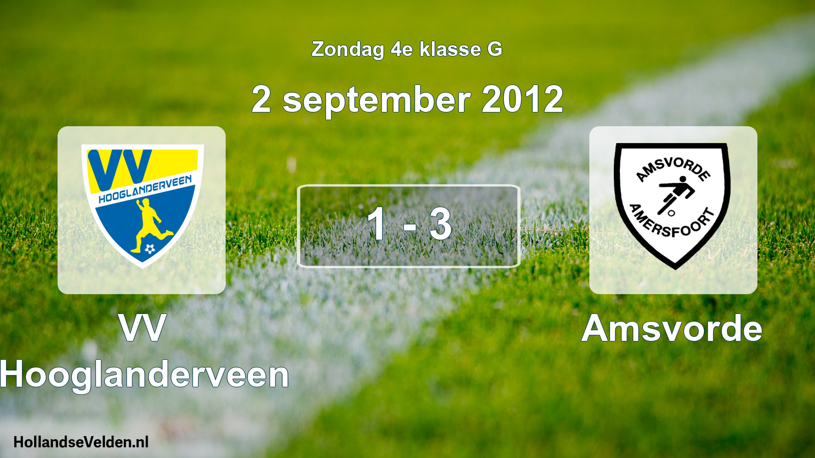 Total number of matches played: VV Hooglanderveen - Amsvorde 1 - 3 (2 September 2012)