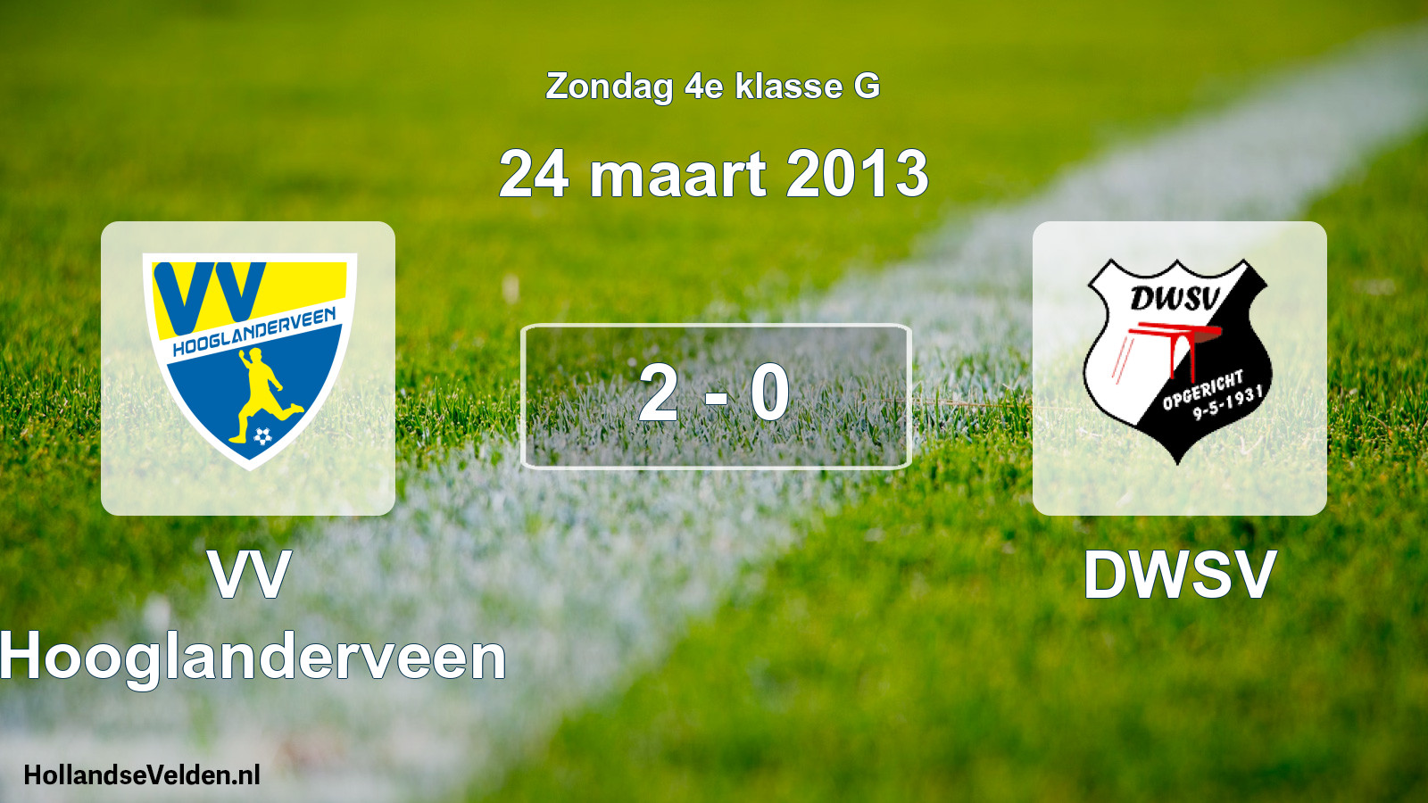 Total number of matches played: VV Hooglanderveen - DWSV 2 - 0 (24 March 2013)