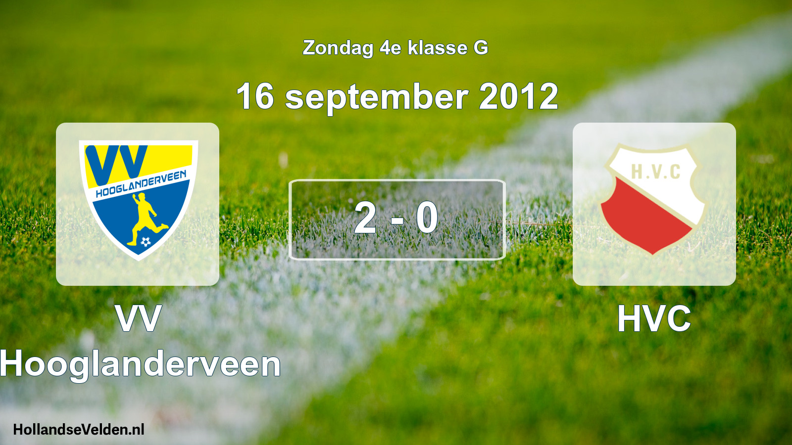 Total number of matches played: VV Hooglanderveen - HVC 2 - 0 (16 September 2012)