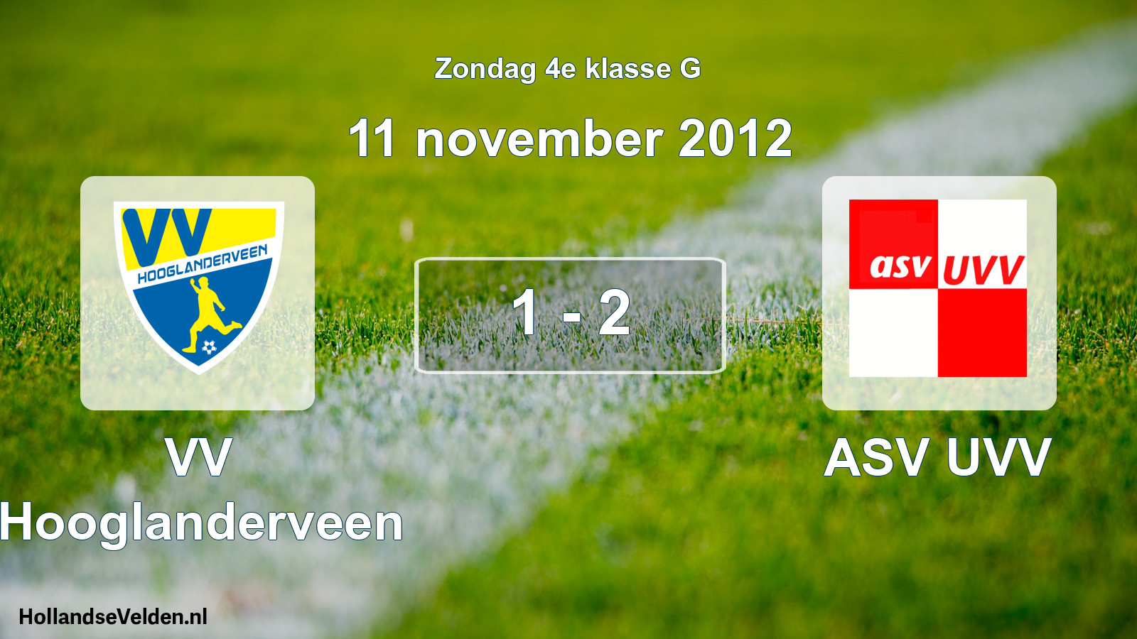 Total number of matches played: VV Hooglanderveen - ASV UVV 1 - 2 (11 November 2012)