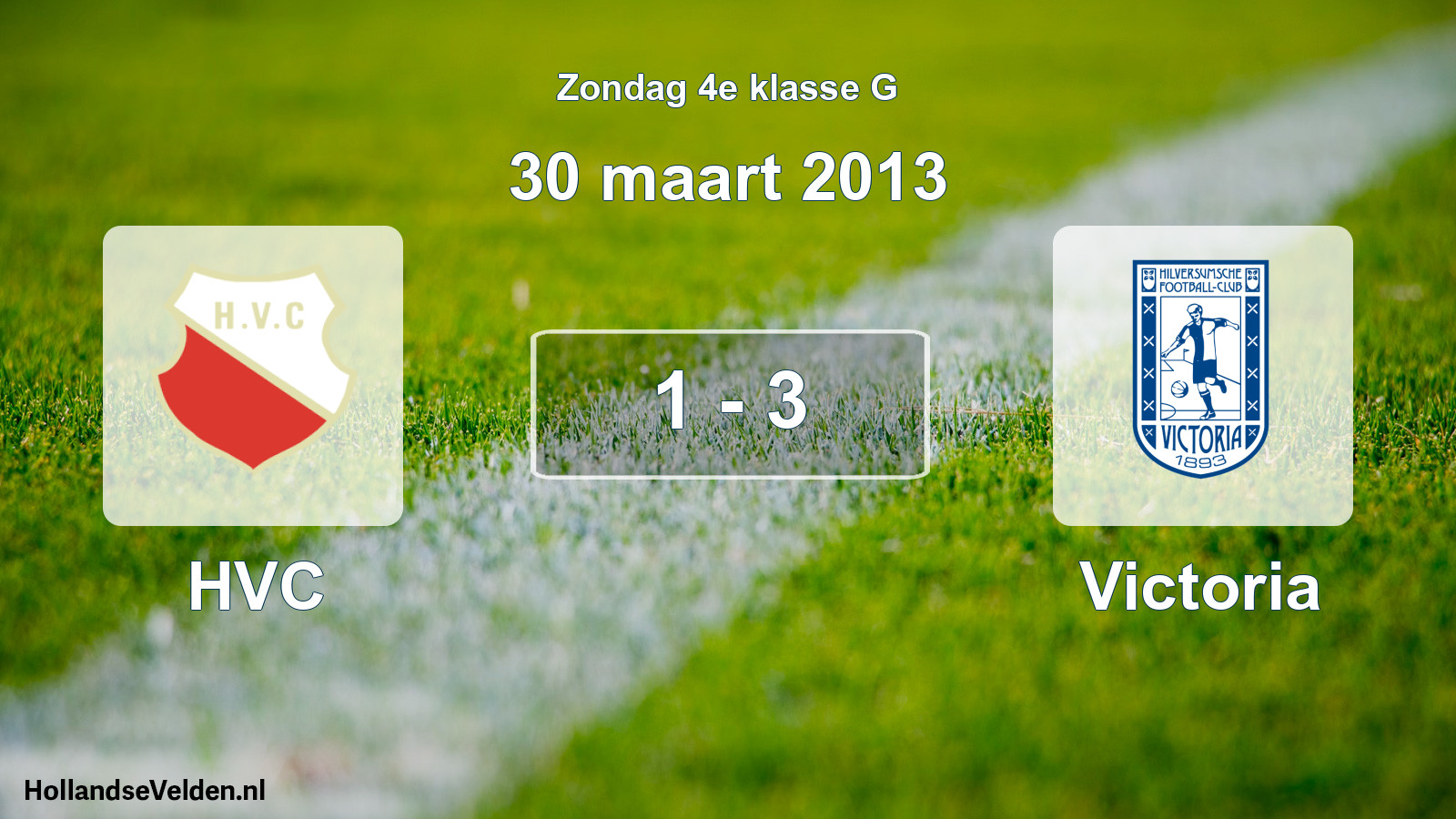 Total number of matches played: HVC - Victoria 1 - 3 (30 March 2013)