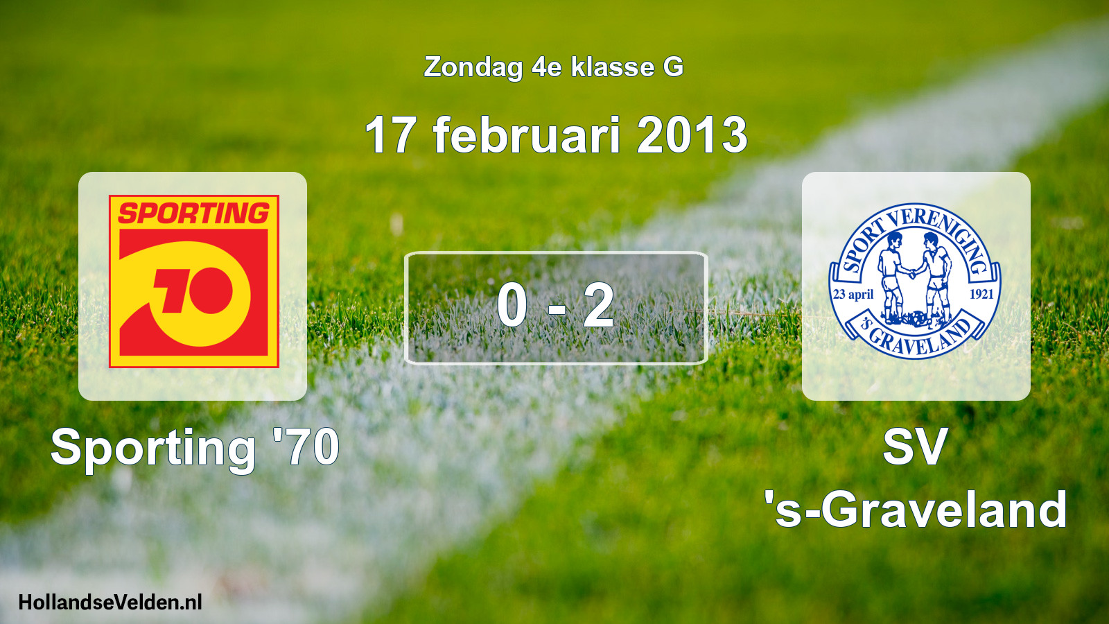 Total number of matches played: Sporting '70 - SV 's-Graveland 0 - 2 (17 February 2013)