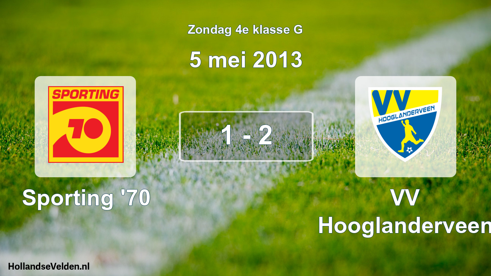 Total number of matches played: Sporting '70 - VV Hooglanderveen 1 - 2 (5 May 2013)