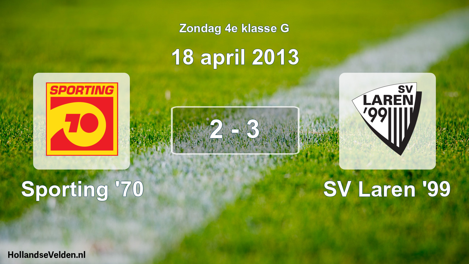 Total number of matches played: Sporting '70 - SV Laren '99 2 - 3 (18 April 2013)